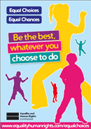 Equal choices equal chances - Be the best, whatever you choose to do